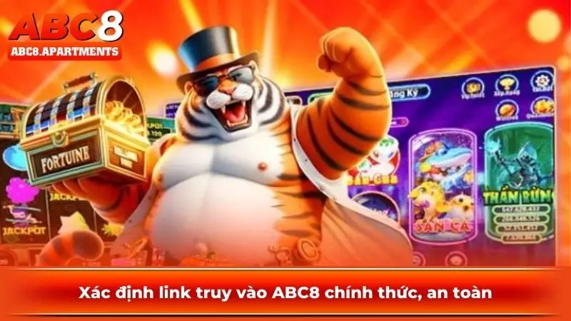 Xác định link truy vào ABC8 chính thức, an toàn Xác định link truy vào ABC8 chính thức, an toàn