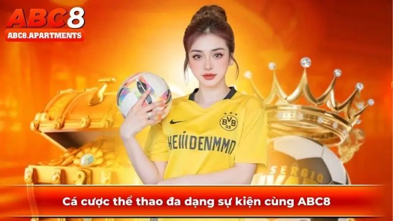 Cá cược thể thao đa dạng sự kiện cùng ABC8 Cá cược thể thao đa dạng sự kiện cùng ABC8
