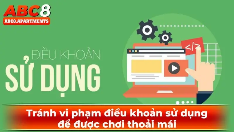 Tránh vi phạm điều khoản sử dụng để được chơi thoải mái Tránh vi phạm điều khoản sử dụng để được chơi thoải mái